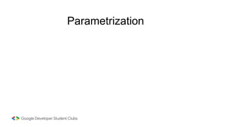 Parametrization
 