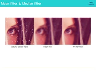 Mean filter & Median filter
 
