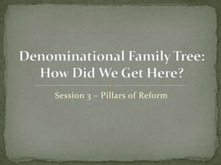 Session 3 – Pillars of Reform
 