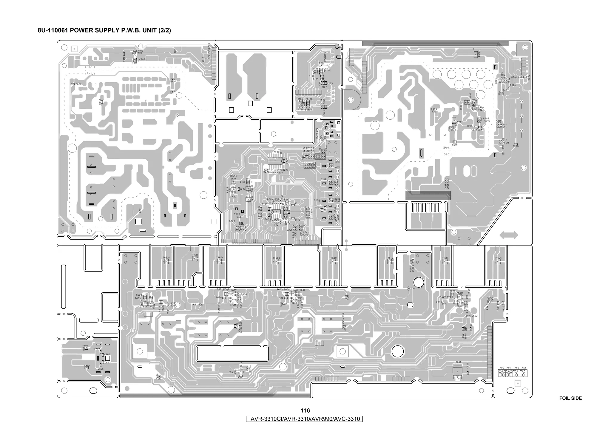 8U-110061 POWER SUPPLY P.W.B. UNIT (2/2)




                                                                                 FOIL SIDE

                                                           116
                                           AVR-3310CI/AVR-3310/AVR990/AVC-3310
 