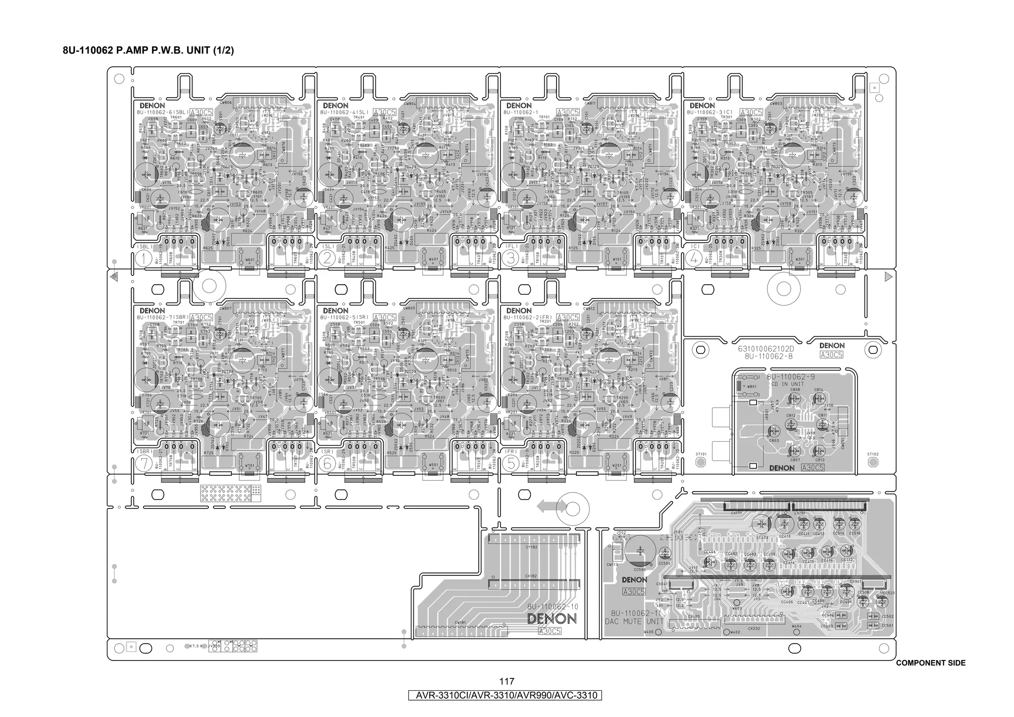 8U-110062 P.AMP P.W.B. UNIT (1/2)




                                                                          COMPONENT SIDE

                                                    117
                                    AVR-3310CI/AVR-3310/AVR990/AVC-3310
 