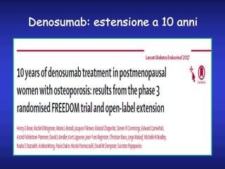 Denosumab: estensione a 10 anni
 