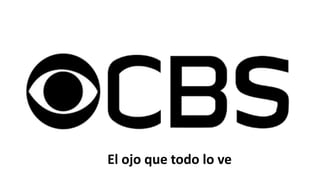 El ojo que todo lo ve 
