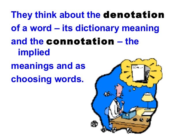 Denotation and connotation Denotation and connotation