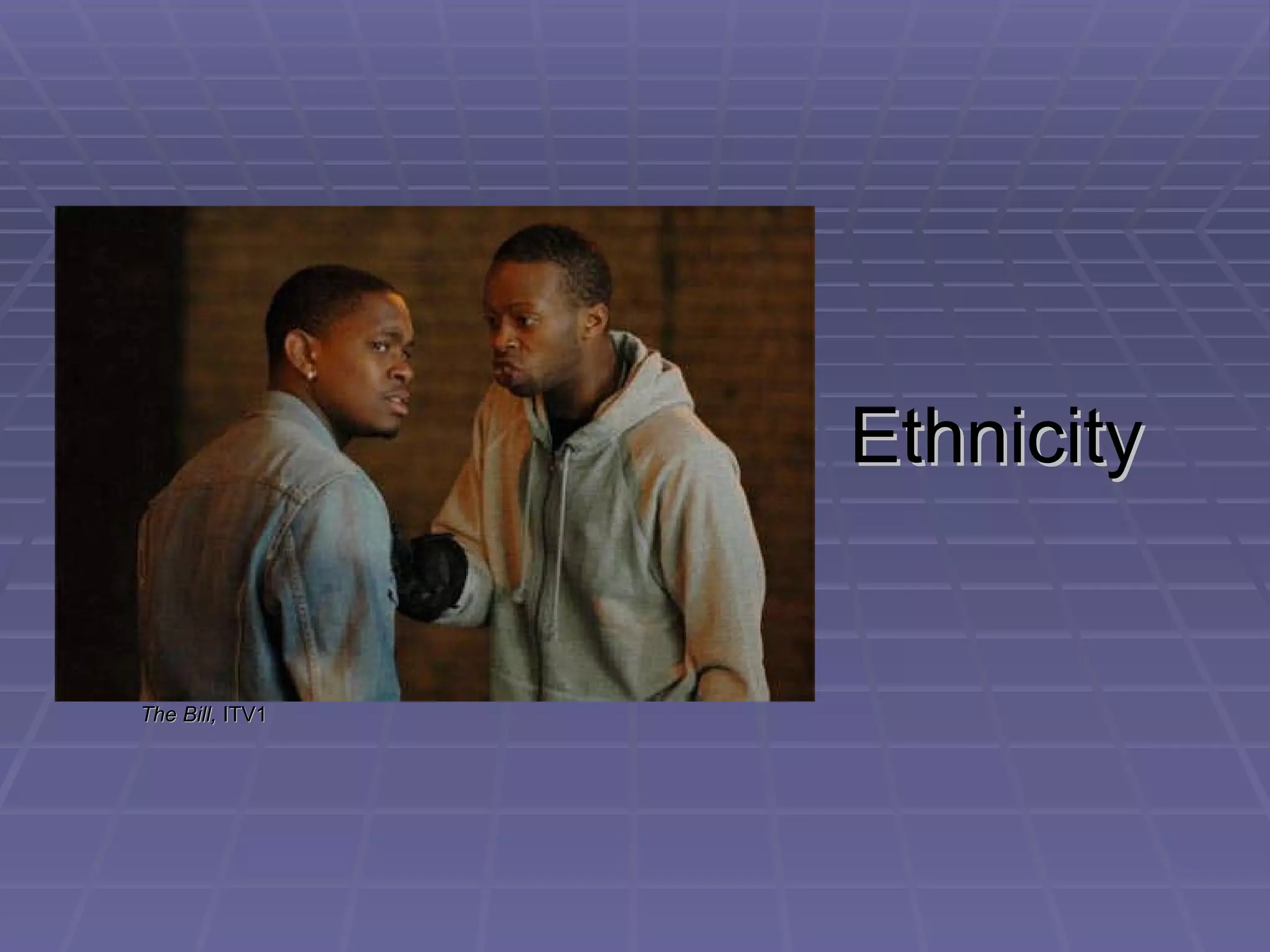 Ethnicity The Bill,  ITV1 