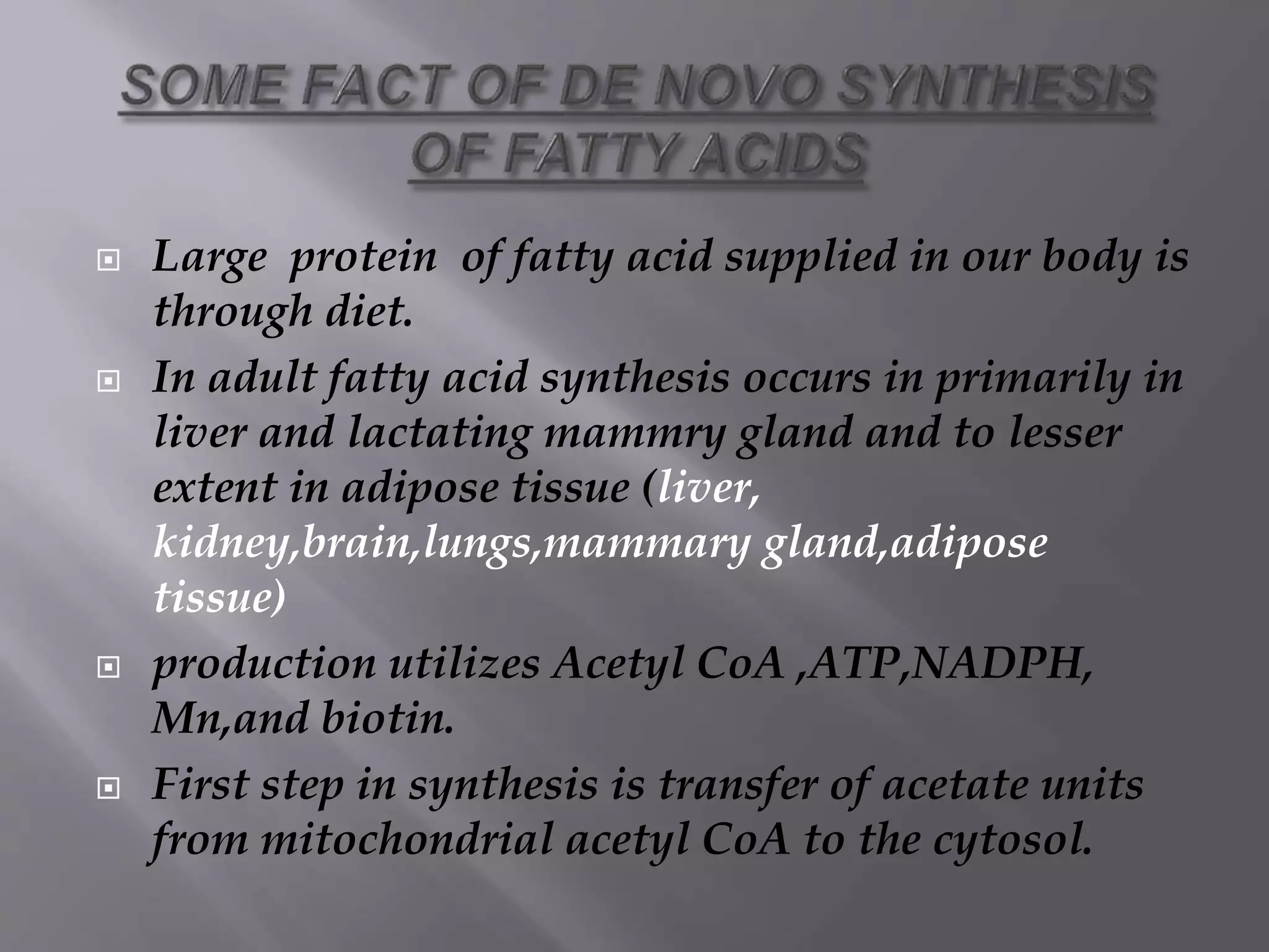 De novo synthesis of fatty acid | PPTX