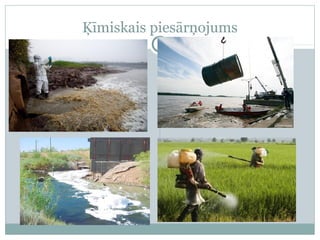 Ķīmiskais piesārņojums
 