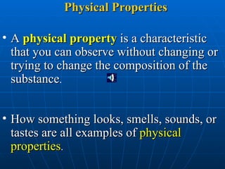 [object Object],[object Object],Physical Properties 