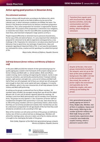 DENS Newsletter 2 |January 2011|PAGE8
Active ageing good practices in Slovenian Army
Pre-retirement seminars
Slovene milit...