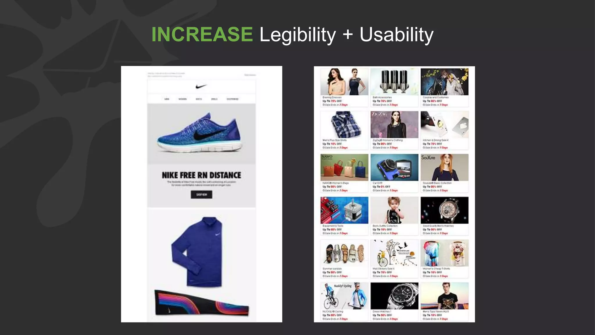 INCREASE Legibility + Usability
 