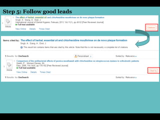 Step 5: Follow good leads
 