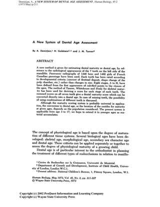 Demirjian, A., A NEW SYSTEM OF DENTAL AGE ASSESSMENT , Human Biology, 45:2
(1973:May) p.211
 