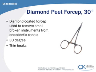 Diamond Peet Forcep, 30° 
• 
Diamond-coated forcep used to remove small broken instruments from endodontic canals 
• 
30 degree 
• 
Thin beaks 
Endodontics  