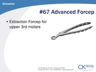 #67 Advanced Forcep 
• 
Extraction Forcep for upper 3rd molars 
Extraction  