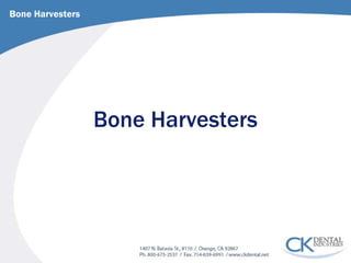 Bone Harvesters 
Bone Harvesters  