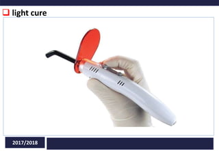  light cure
2017/2018
 