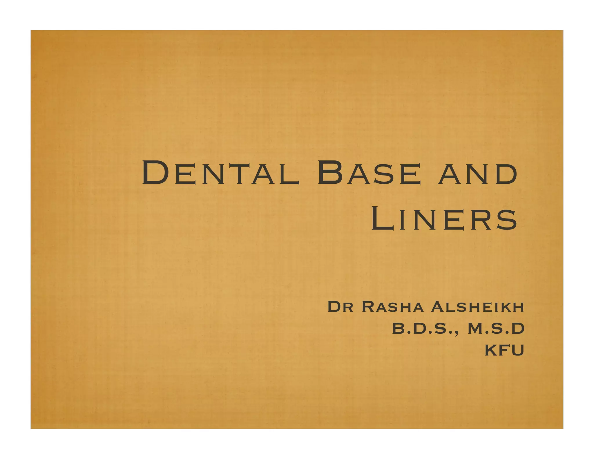 Dental bases and liners PPT