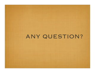 ANY QUESTION?
 