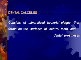 DENTAL CALCULUS.ppt