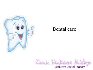 Dental careDental care
 