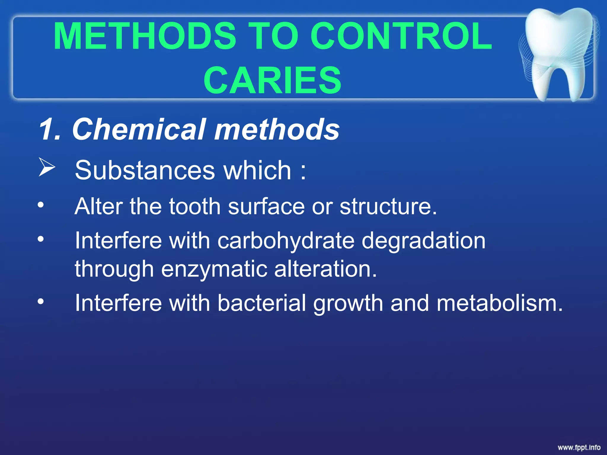 Method Control Caries Prevention of dental caries | PPT