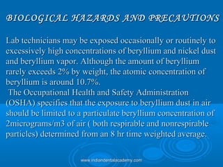 BIOLOGICAL HAZARDS AND PRECAUTIONSBIOLOGICAL HAZARDS AND PRECAUTIONS
Lab technicians may be exposed occasionally or routin...