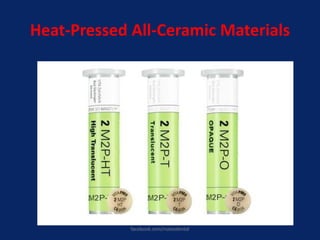 Heat-Pressed All-Ceramic Materials
facebook.com/notesdental
 