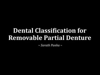 CLASSIFICATION OF REMOVABLE PARTIAL DENTURE visual data 4
