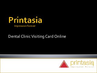 Impression Forever
Dental ClinicVisiting Card Online
 
