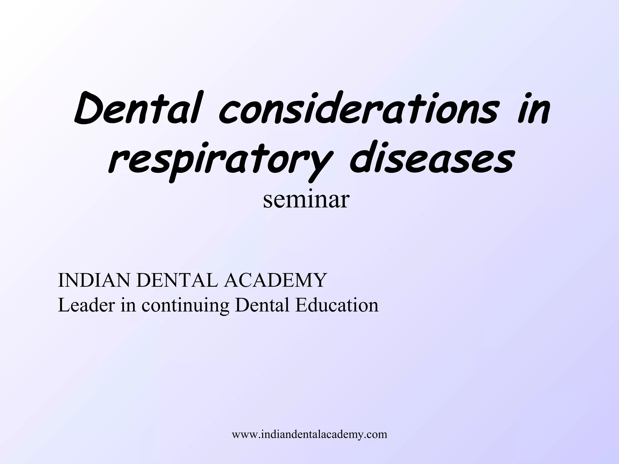 Dental consideration in respiratory disorders/ dental crown & bridge