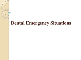 Dental Emergency Situations
