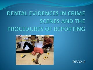 dental-evidences-in-crime-scenes-and-the-procedures-pptx-pptx