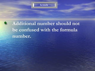 Additional number   should not be confused with the formula number. formula 