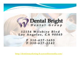 http://dentistmarketing-b.synconlinemedia.com/
 