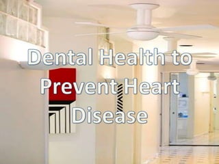 Dental Health to Prevent Heart Disease 