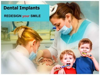 Dental Implants REDESIGN your SMILE 