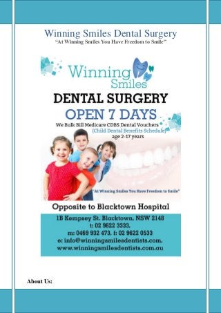 Winning Smiles Dental Surgery
“At Winning Smiles You Have Freedom to Smile”

About Us:

 