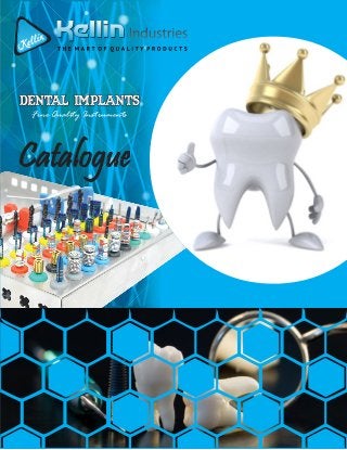 Fine Quality Instruments
Catalogue
DENTAL IMPLANTSDENTAL IMPLANTS
 