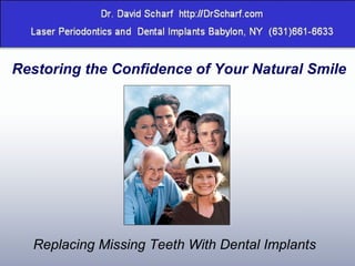 Restoring the Confidence of Your Natural Smile Replacing Missing Teeth With Dental Implants 