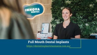 Full Mouth Dental Implants
https://dentalimplantstasmania.com.au/
 