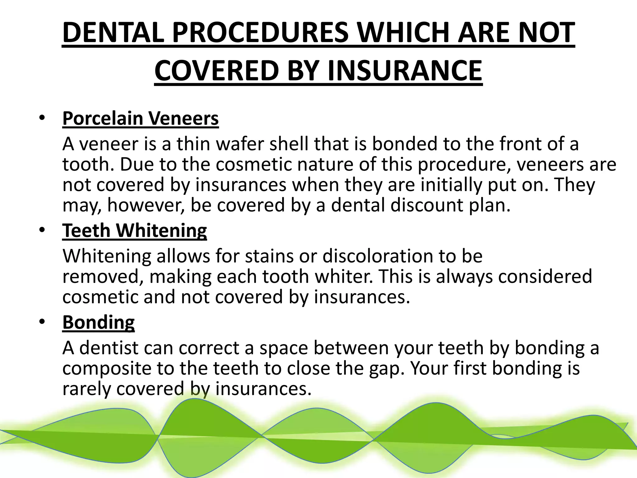 dental procedures when can you get dental insurance