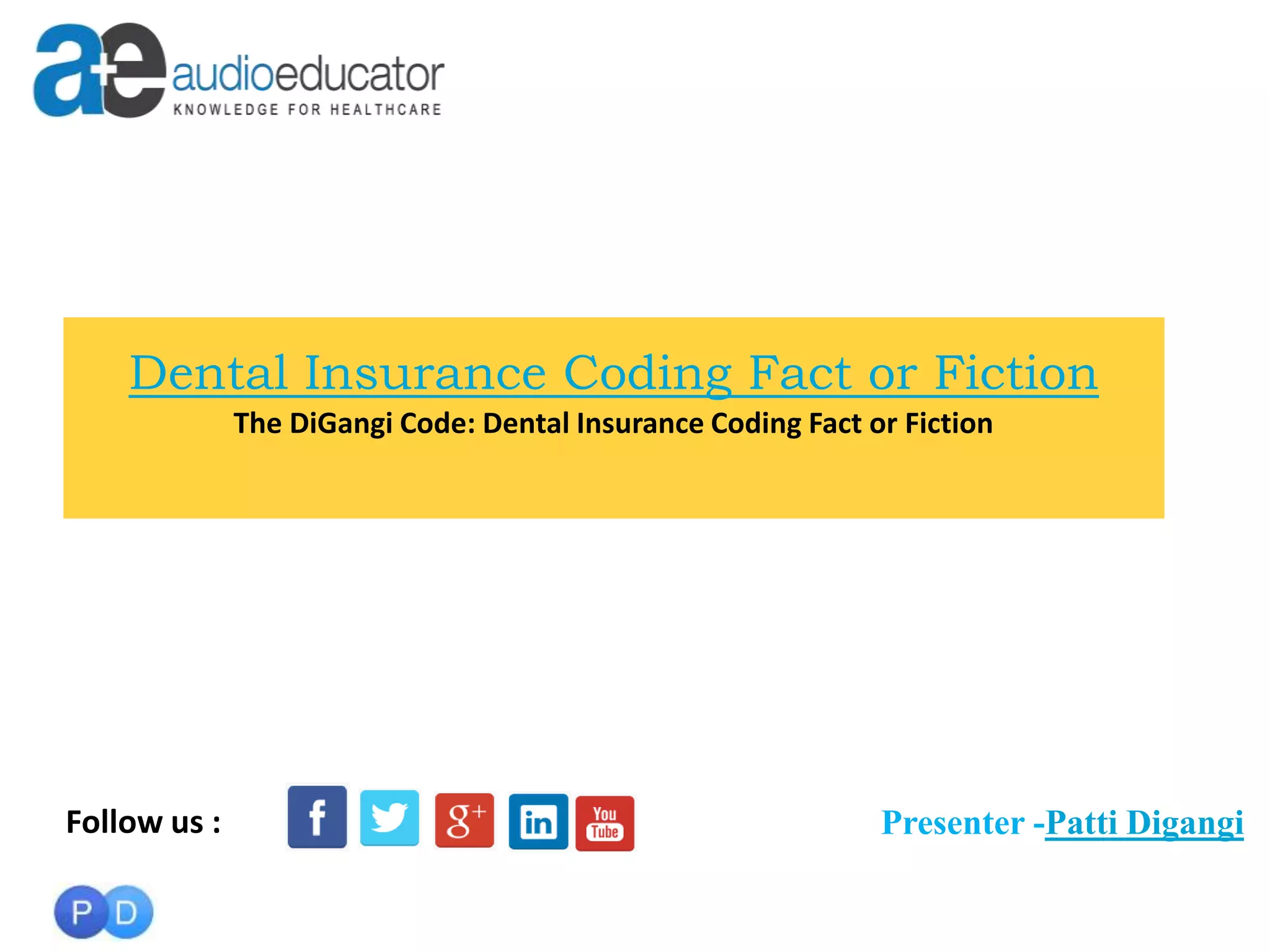 Dental Insurance Coding Fact or Fiction PPT