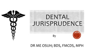 By
DR ME OSUH; BDS, FMCDS, MPH
 