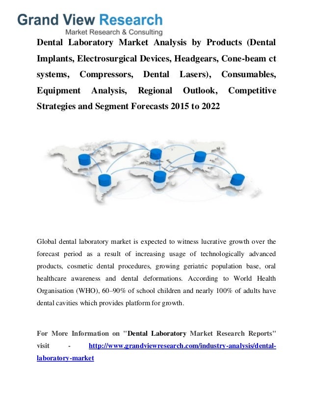 Dental Laboratory Market Size, Analysis To 2022 Grand View Research, Inc.