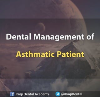 Dental Management of Asthmatic Patient Presentation