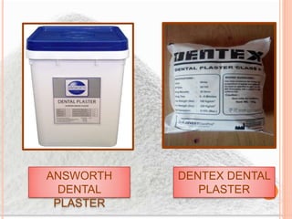 ANSWORTH
DENTAL
PLASTER
DENTEX DENTAL
PLASTER
 