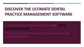 Discover the Ultimate Dental Practice Management Software | PDF