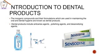 Dental products, fluoride, dental decay, anticaries agent | PPTX