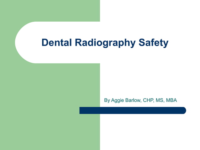 Dental Radiography Safety | PPT