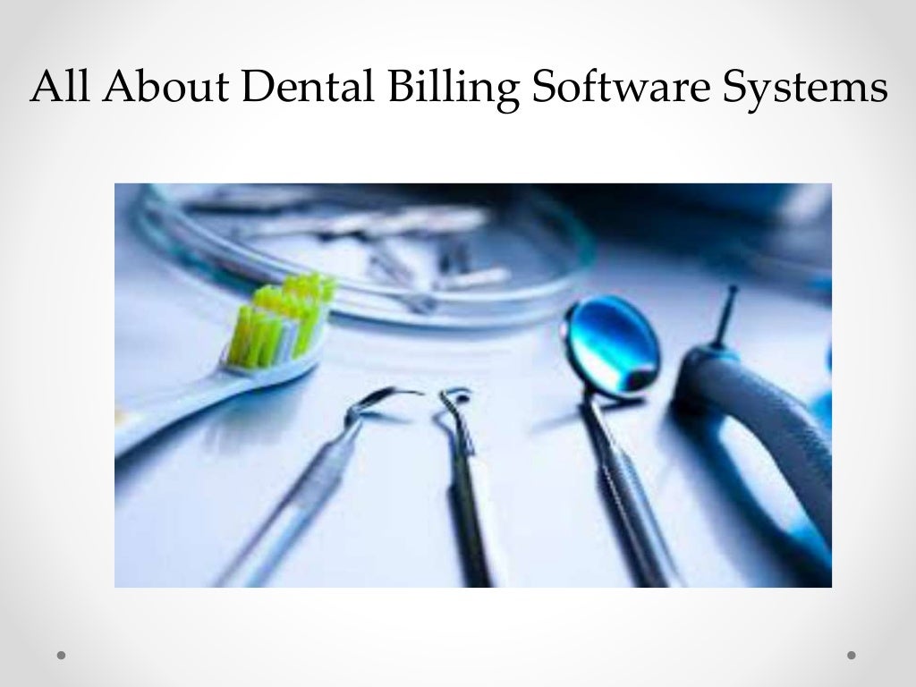 All About Dental Billing Software Systems
